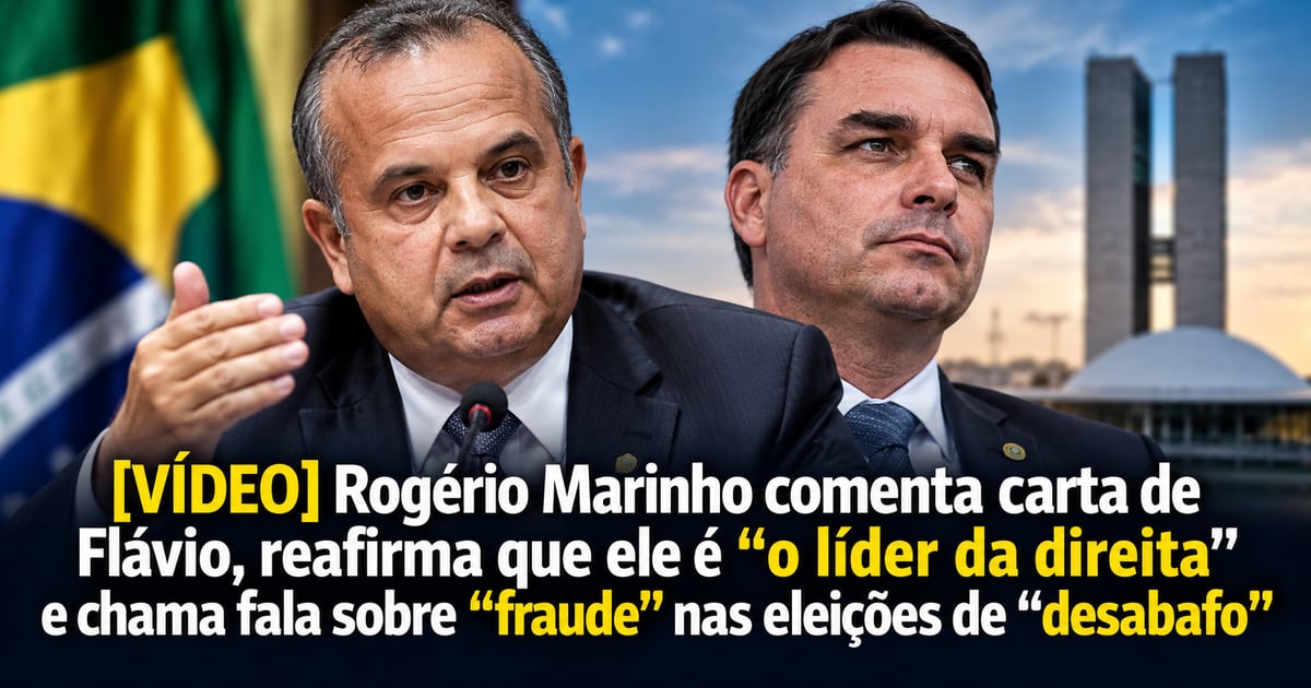 [VÍDEO] Rogério Marinho comenta carta de Flávio, reafirma que ele é “o líder da direita” e chama fala sobre “fraude” nas eleições de “desabafo”